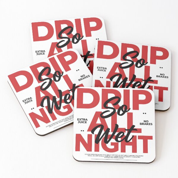Item preview, Drip All Night So Wet Extra Juice Typography designed and sold by P2P-paotopao.