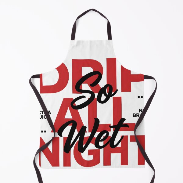 Item preview, Drip All Night So Wet Extra Juice Typography designed and sold by P2P-paotopao.