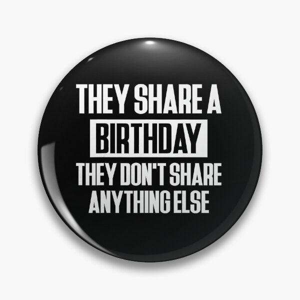 Item preview, They Share a Birthday Not Their Stuff Funny Twin Dad designed and sold by zamiokaline.