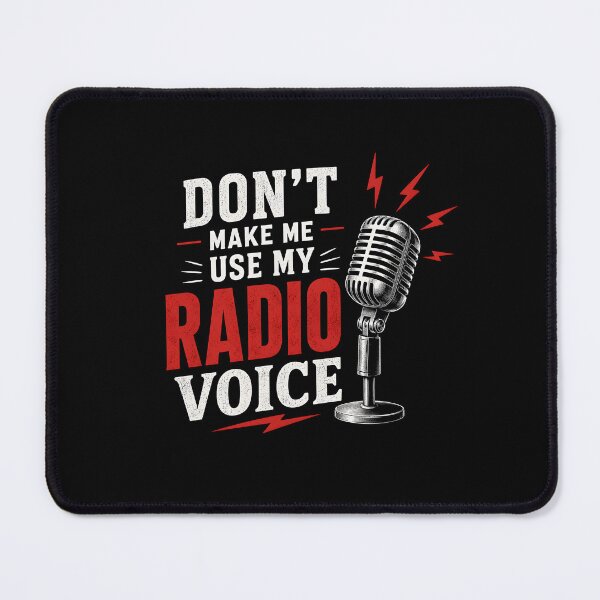 Item preview, Don't Make Me Use My Radio Voice designed and sold by zoes-ink.