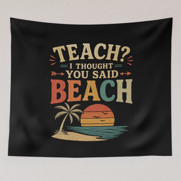 Item preview, Teach I Thought You Said Beach designed and sold by zoes-ink.