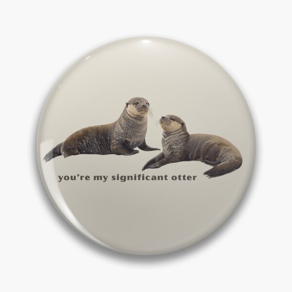 Item preview, You’re My Significant Otter designed and sold by TeeHee Puns.