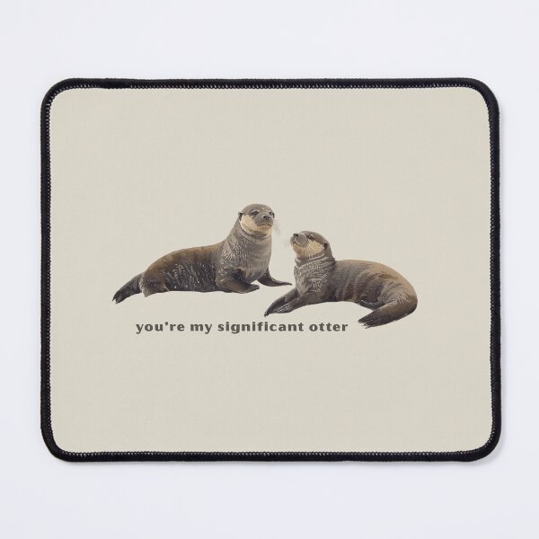 Item preview, You’re My Significant Otter - Cute Pun | TeeHee Puns Funny Design designed and sold by TeeHee Puns.