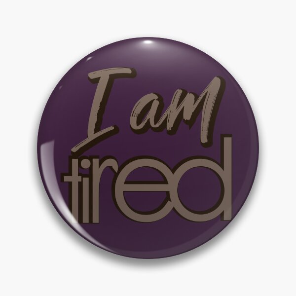Item preview, I Am Tired - Hand Drawn Brown Typography Exhaustion Quote designed and sold by Ihor Ivanov.