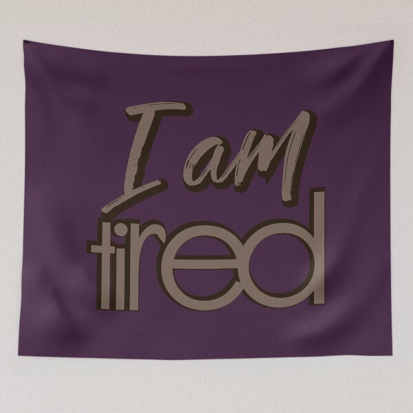 Item preview, I Am Tired - Hand Drawn Brown Typography Exhaustion Quote designed and sold by Ihor Ivanov.