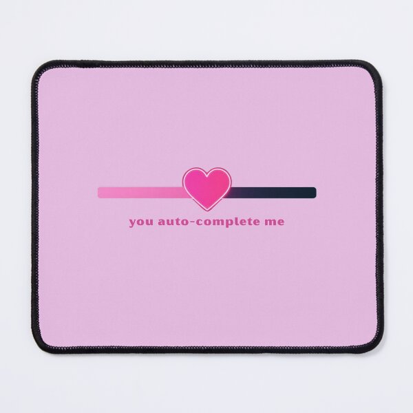 Item preview, You Auto-Complete me - Cute Pun | TeeHee Puns Funny Design designed and sold by TeeHee Puns.
