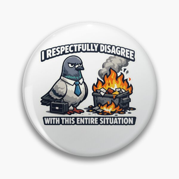 Item preview, I Respectfully Disagree With This Entire Situation Funny Office Pigeon Meme designed and sold by MustBeDesigns.
