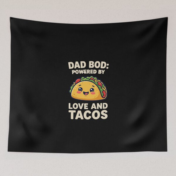 Item preview, Dad Bod Powered By Love and Tacos designed and sold by dudelinart.