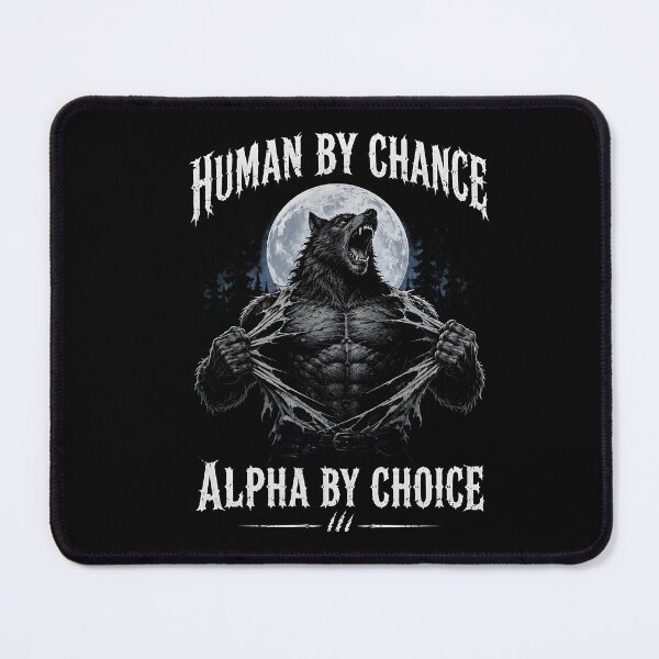 Item preview, Human By Chance Alpha By Choice designed and sold by zoes-ink.