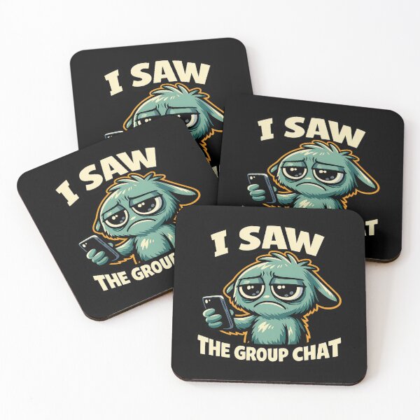 Item preview, I Saw The Group Chat Funny Awkward Creature Texting Meme designed and sold by MustBeDesigns.