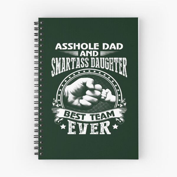 Item preview, Asshole Dad And Smartass Daughter Best Team Ever  designed and sold by AnvitaBolyard.