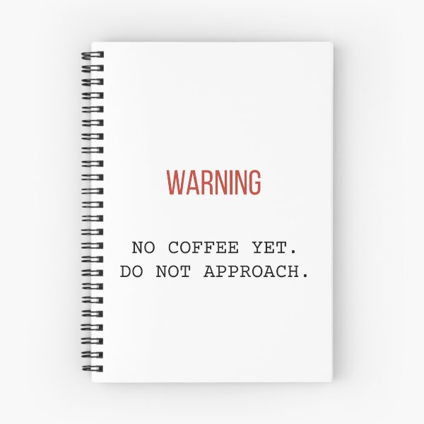 Item preview, Warning No Coffee Yet Do Not Approach Meme designed and sold by Coon & Momo.