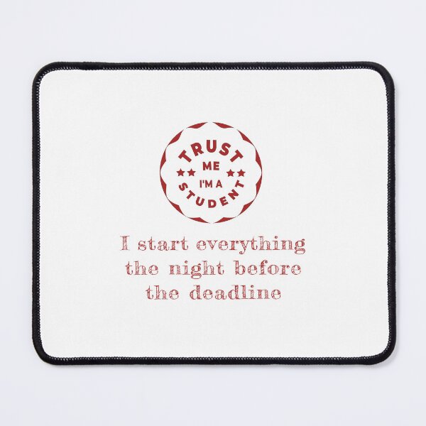 Item preview, Trust Me I'm a Student I Start Everything the Night Before Deadline – Retro Stamp Design Red designed and sold by unique art and design.