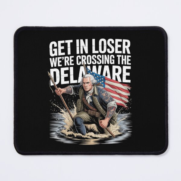 Item preview, Get in Loser We're Crossing The Delaware designed and sold by Naitsebas.
