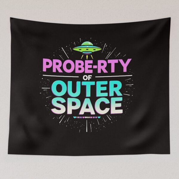 Item preview, Probe-rty of Outer Space - Clever Extraterrestrial Pun Design for Alien Believers and Space Nerds" designed and sold by highvibz72.