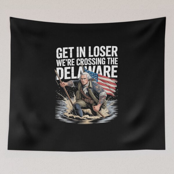 Item preview, Get in Loser We're Crossing The Delaware designed and sold by Naitsebas.
