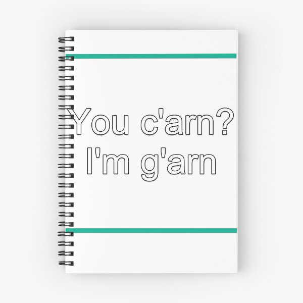 Item preview, You c'arn? I'm g'arn designed and sold by Velliety.