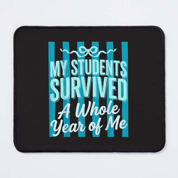 Item preview, My Students Survived A Whole Year Of Me Funny Teacher Summer Design designed and sold by kiralynstration.
