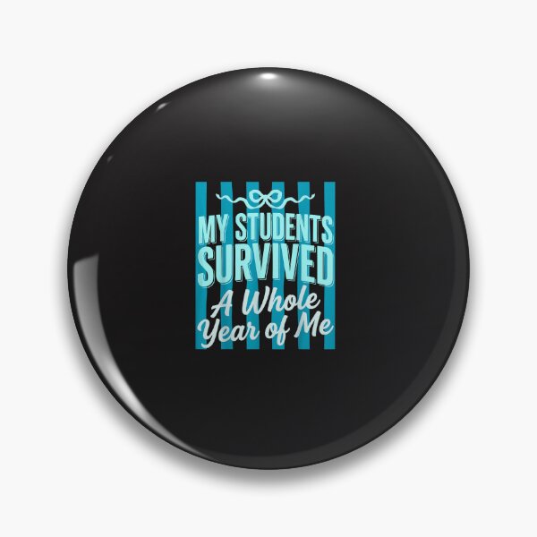 Item preview, My Students Survived A Whole Year Of Me Funny Teacher Summer Design designed and sold by kiralynstration.