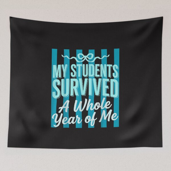 Item preview, My Students Survived A Whole Year Of Me Funny Teacher Summer Design designed and sold by kiralynstration.