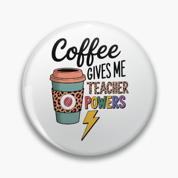 Item preview, Coffee Gives Me Teacher Power Teacher Elementary designed and sold by sailorjessiArt.