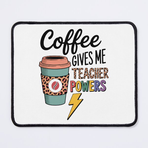 Item preview, Coffee Gives Me Teacher Power Teacher Elementary designed and sold by sailorjessiArt.