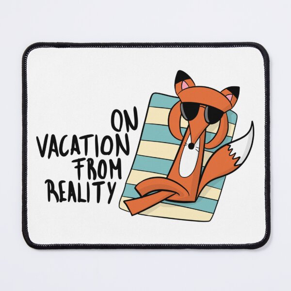 Item preview, On Vacation From Reality Funny Relaxing Fox designed and sold by DesignFreakArt.