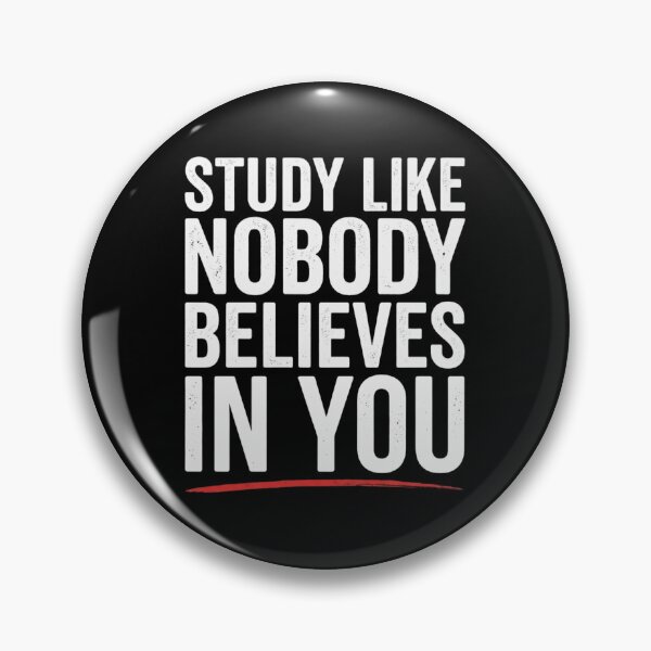 Item preview, Study Like Nobody Believes in You Motivation designed and sold by Amr Darwish Graphic designer.