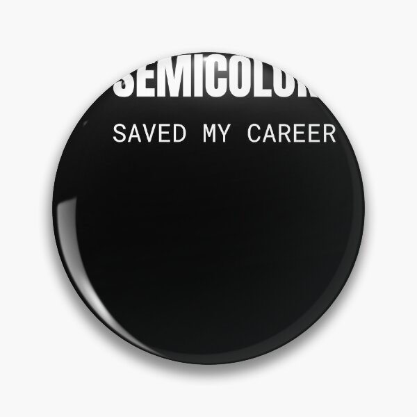 Item preview, Semicolon Saved My Career Programmer T-Shirt designed and sold by BuggedThreads.