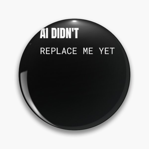 Item preview, AI Didn't Replace Me Yet Funny Programmer T-Shirt designed and sold by BuggedThreads.