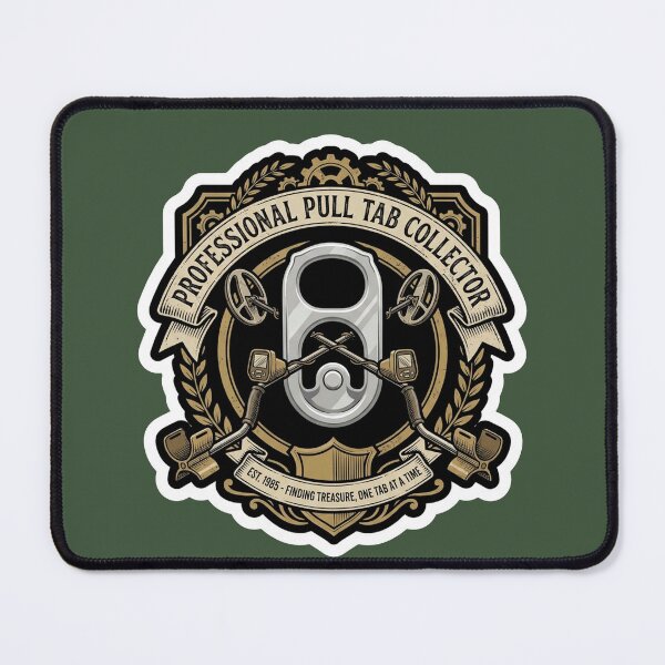 Item preview, Professional Pull Tab Collector - Funny Metal Detecting Humor designed and sold by quackynaut.