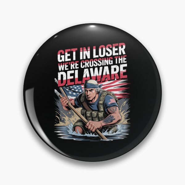 Item preview, Get in Loser We're Crossing The Delaware designed and sold by Naitsebas.