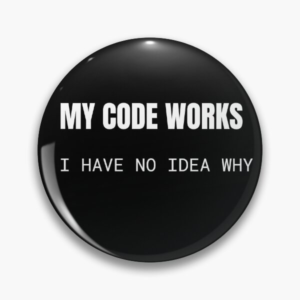 Item preview, My Code Works I Have No Idea Why Programmer T-Shirt designed and sold by BuggedThreads.