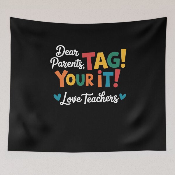 Item preview, Dear Parents Tag Your It Love Teachers Last Day School designed and sold by SapfireStuArt.