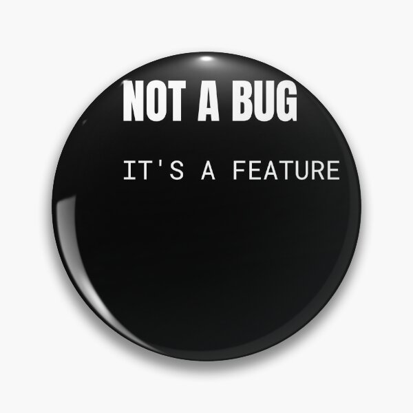 Item preview, Not A Bug It's A Feature Funny Programmer T-Shirt designed and sold by BuggedThreads.