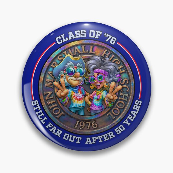 Item preview, John Marshall High School — Class of 1976 • 50-Year Reunion Pin Button designed and sold by artmonster1204.