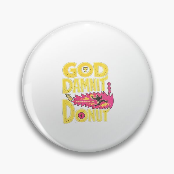 Item preview, This Is An Outrage God Damnit Donut Dungeon Crawler Carl designed and sold by PamoHunter.