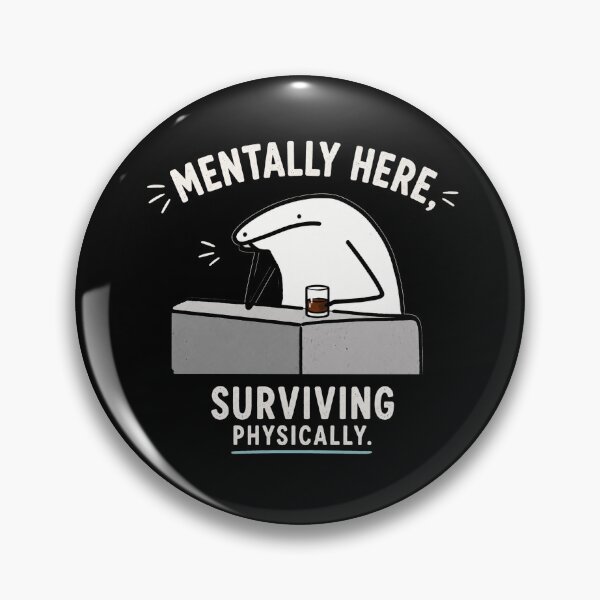 Item preview, Mentally here surviving physically designed and sold by Soffar-So-good.