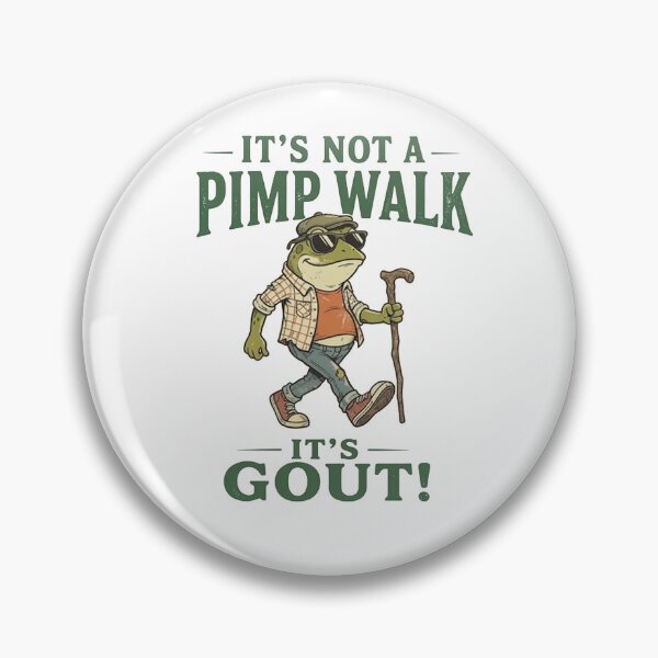Item preview, It’s Not A Pimp Walk It’s Gout Frog  designed and sold by Bralipse.