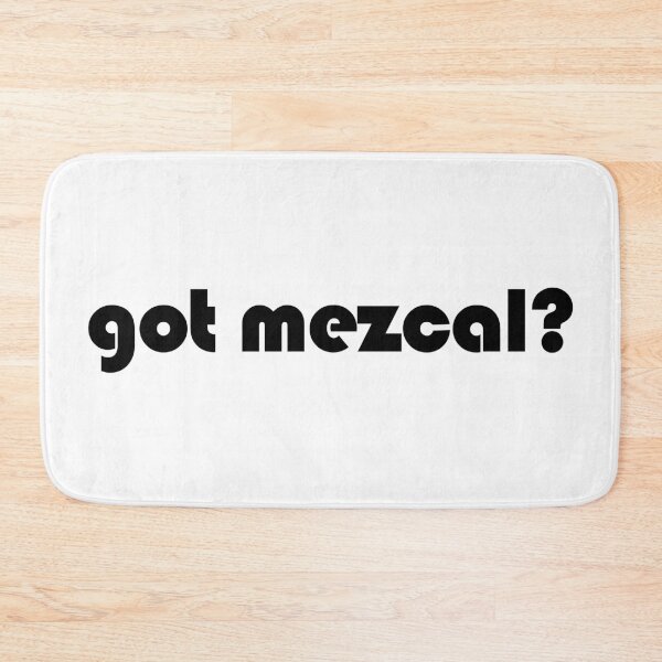 Item preview, Got Mezcal? Funny Minimalist Mezcal Lover Typography  designed and sold by EmeraldeaArt.