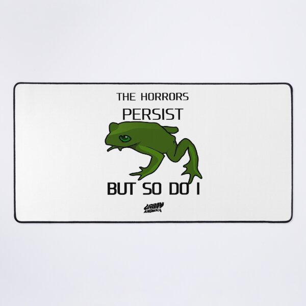 Item preview, The horrors persist, but so do I designed and sold by Urban Anomaly.
