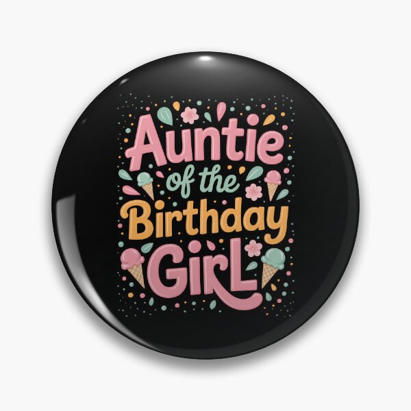 Item preview, Auntie Of The Birthday Day Girl Ice Cream Party Titi Auntie designed and sold by TrinaEspinoza.