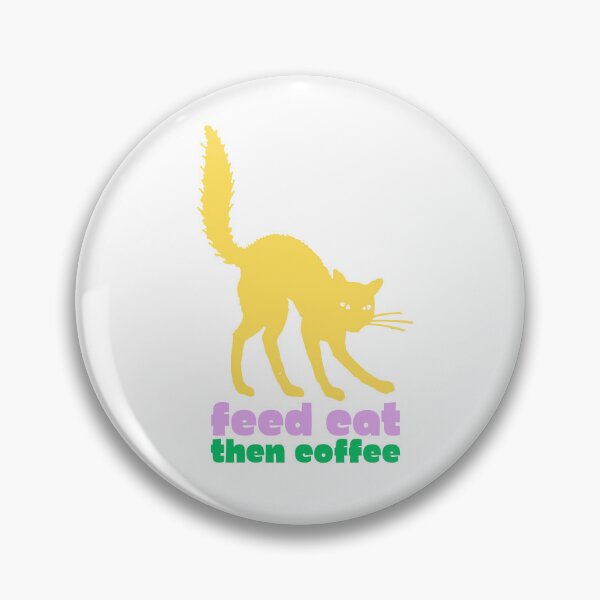 Item preview, Feed Cat Then Coffee — Funny Cat Design | Cat Lover Gift  designed and sold by Melo&Mia.