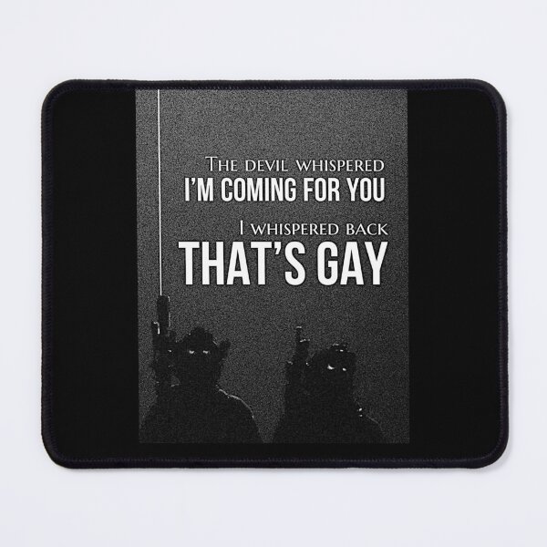 Item preview, The Devil is whispered Coming for you, I whispered back THATS G@y  designed and sold by RENAGADE4LYF.