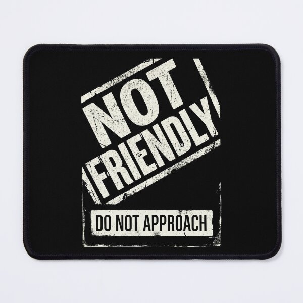 Item preview, Not Friendly Do Not Approach designed and sold by dudelinart.