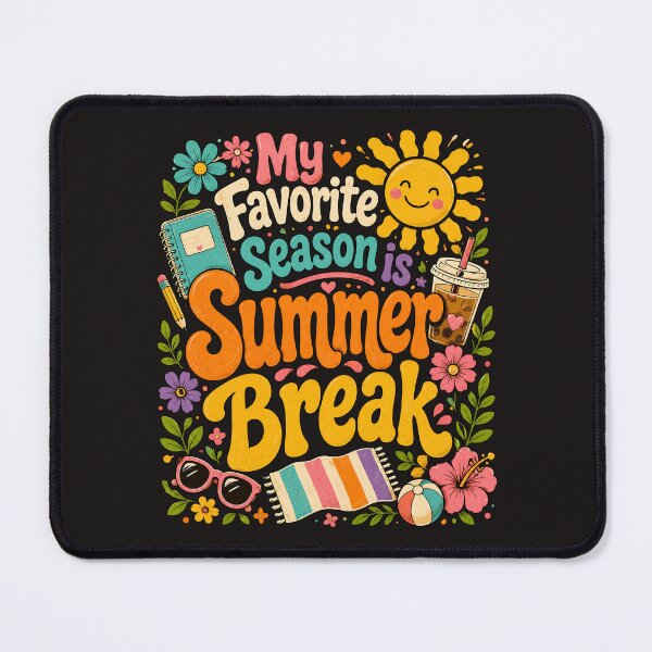 Item preview, My Favorite Season is Summer Break designed and sold by JerdbordinShop.