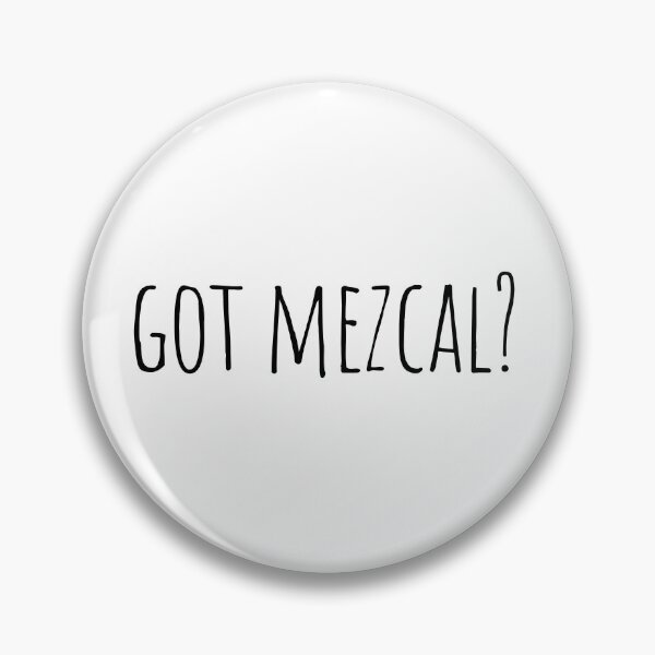 Item preview, Got Mezcal? – Thin Capital Typography Design designed and sold by EmeraldeaArt.