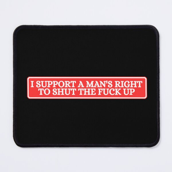 Item preview, i support a man's right to shut up designed and sold by Dondonmart.