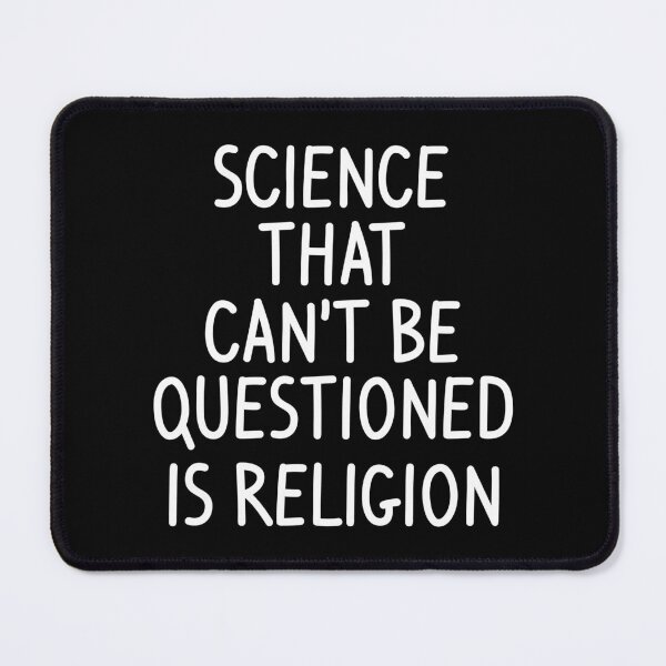 Item preview, Science That Cant Be Questioned Is Religion Funny Sarcasm Gift designed and sold by ScienceCorner.