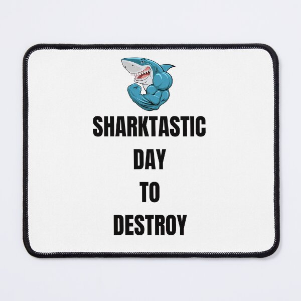 Item preview, SHARKTASTIC DAY TO DESTROY Gym motivation designed and sold by DailyQuestPrint.